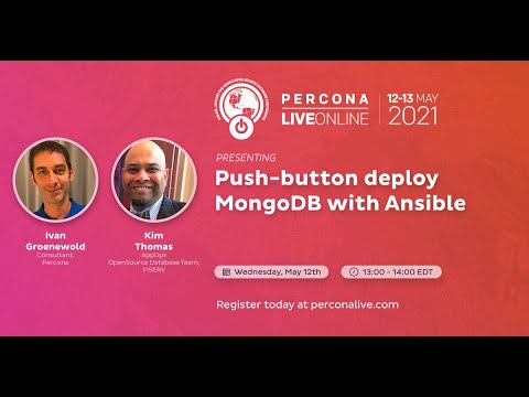 Ivan Groenewold and Kim Thomas Push button deploy MongoDB with Ansible Percona Live 2021