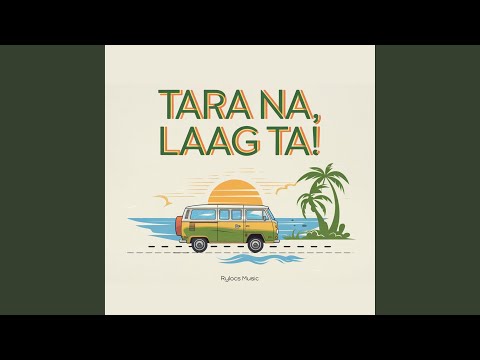 Tara Na, Laag Ta!