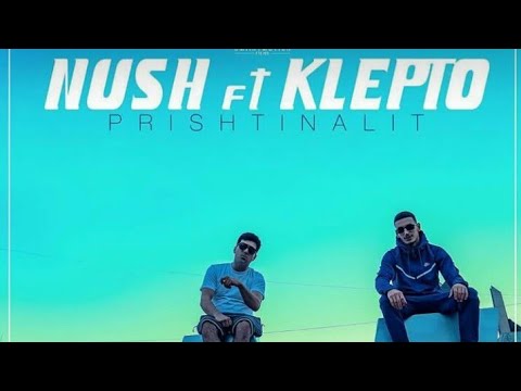 Nush ft Klepto - Prishtinalit (Official Video)