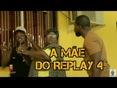 Mãe do Replay 4