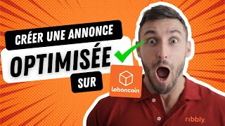 Comment créer une Annonce Leboncoin Optimisée grâce à OptiAnnonce.ai