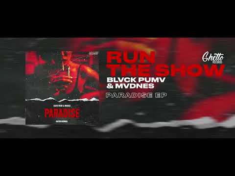 BLVCK PUMV & MVDNES - Run The Show