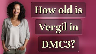How old is Vergil in DMC3
