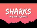 Imagine Dragons - Sharks (Lyrics)