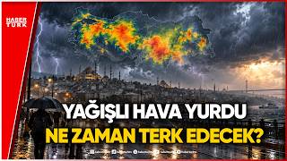 METEOROLOJİ'DEN 48 İLE Sarı ve Turuncu Kodlu Uyarı!