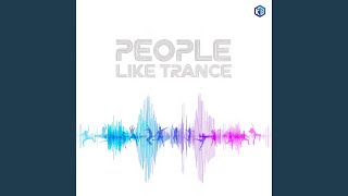 People like trance