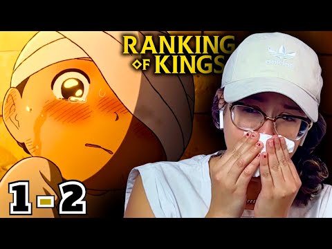 RANKING OF KINGS IS A SAD ANIME?!! | Episode 1 - 2 First Time Reaction