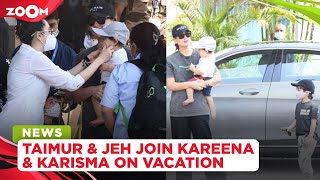 Taimur and Jeh Ali Khan join Kareena Kapoor Khan and Karisma Kapoor on vacation