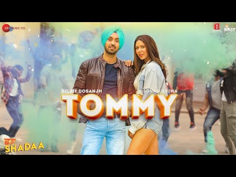 Tommy ● Diljit Dosanjh ● Raj Ranjodh ● Shadaa ● Sonam Bajwa ● Latest Punjabi Songs ● Official Music●