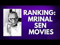 Ranking Mrinal Sen Movies