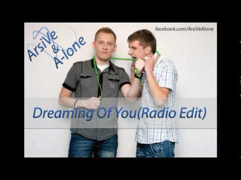 ArsiVe & A-lone - Dreaming Of You (Radio Edit)