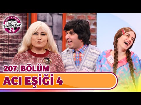Acı Eşiği 4 (207. Bölüm) - Çok Güzel Hareketler 2
