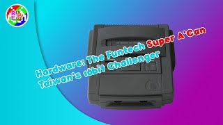 Taiwan's BEST Kept Secret Funtech Super A'Can Retro Gaming Console