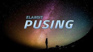 Download lagu Klangit - Pusing (Lirik Video) mp3