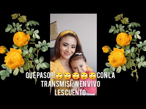 QUE PASO CON LA TRANSMISIÓN EN VIVO 🙄🙄🙄🙄🙄Les cuento 😭😭😭