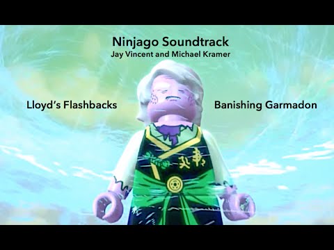 Ninjago Soundtrack - Lloyd's Flashbacks/Banishing Garmadon - Jay Vincent and Michael Kramer