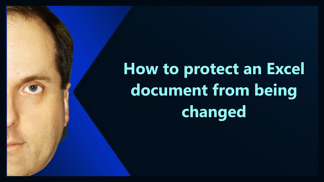 How to protect an Excel document from being changed