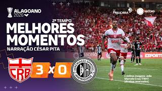 CRB X ASA 2° TEMPO NARRADO: MELHORES MOMENTOS | FINAL - IDA #Campeonato Alagoano2026 | TV PAJUÇARA