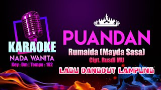 Download lagu Puandan Karaoke Nada WANITA | Lagu Remix Dangdut Lampung Rumaida Cipt. Rusdi MU | Key : Dm Tempo:162 mp3 Download lagu Puandan Karaoke Nada WANITA | Lagu Remix Dangdut Lampung Rumaida Cipt. Rusdi MU | Key : Dm Tempo:162 mp3