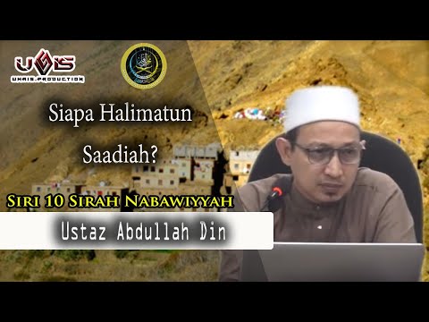 Siri 10, Siapa Halimatun Saadiah? | Ustaz Abdullah Din