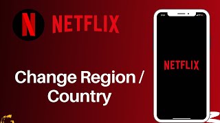 How to Change Region in Netflix | 2022