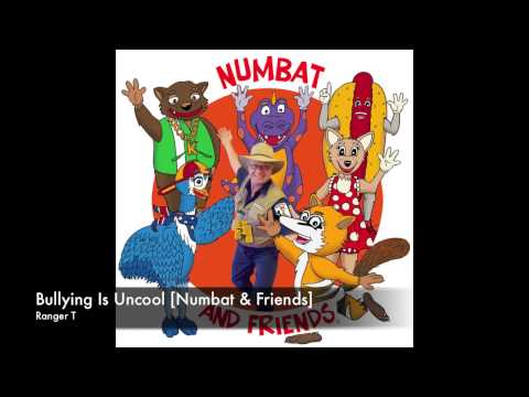 Ranger T - Bullying Is Uncool [Numbat & Friends]
