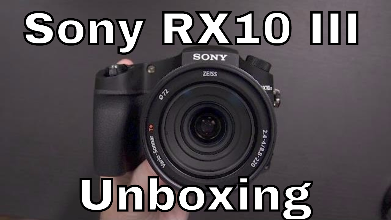 Sony RX10 III Unboxing, Sample Video, and First Impressions