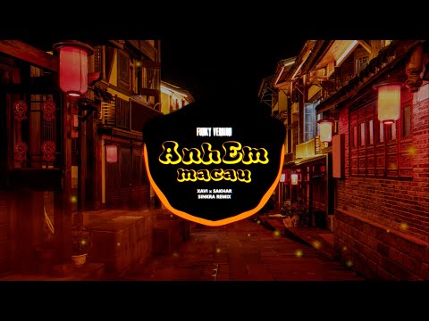 ANH EM MACAU CAMPUCHIA REMIX - XAVI PHẠM x SAKHAR || SINKRA REMIX