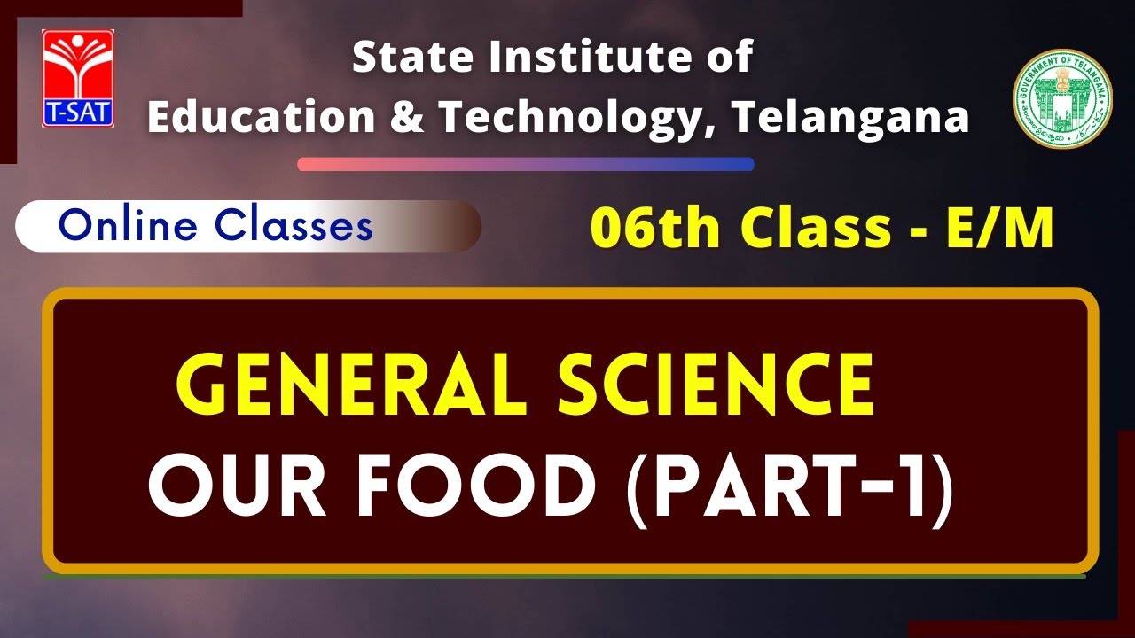 VI Class - E/M || General Science - Our Food (Part-1) || 10.08.2021