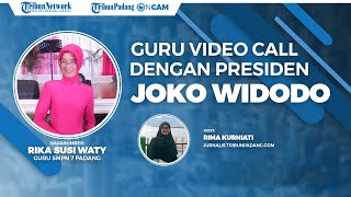 Sosok Guru SMPN 7 Padang yang Video Call dengan Presiden Joko Widodo
