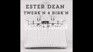 Ester Dean - Twerkin 4 Birkin Feat. Juicy J