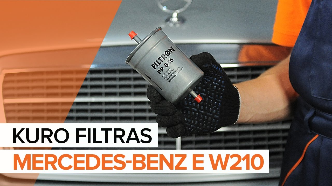 Kaip pakeisti Mercedes W210 kuro filtro - keitimo instrukcija