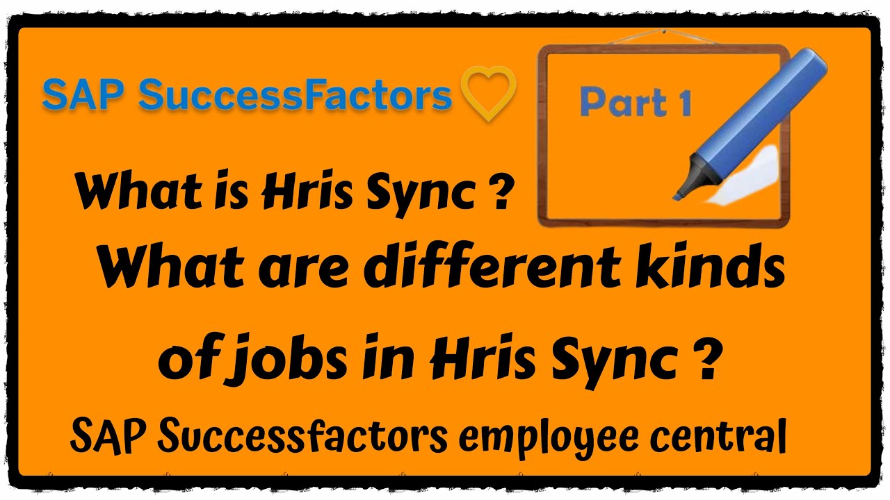 | Part 1 | HRIS Sync | Different kind of Sync Jobs | Sap SuccessFactors Employee Central | @SAP