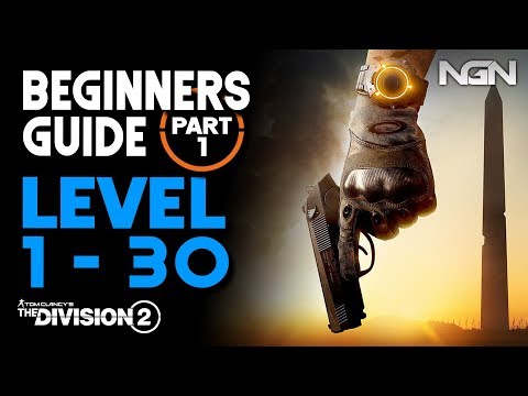 Beginners Guide - Level 1 to 30 || Part 1 || The Division 2