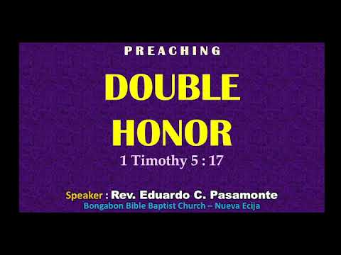 DOUBLE HONOR (1 Timothy 5:17) - Rev  Eduardo Pasamonte (Tagalog Preaching)