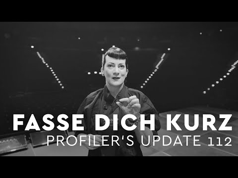 Fasse dich kurz - Profiler's Update 112