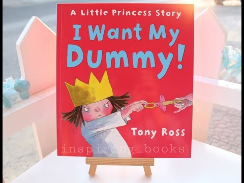 I Want My Dummy! - A Little Princess Story - Andersen Press