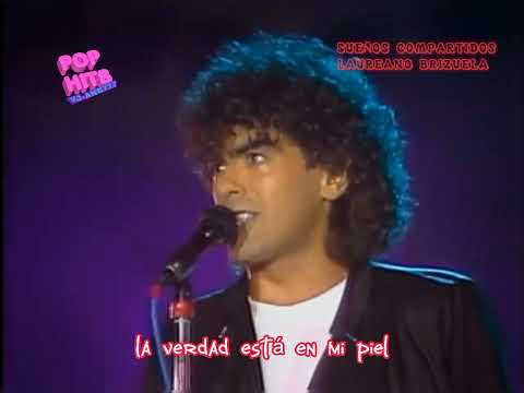 LAUREANO BRIZUELA SUEÑOS COMPARTIDOS - Letra - Lyrics - 80s 90s