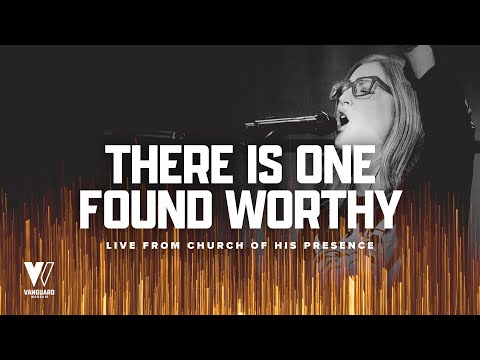 There Is One Found Worthy (LIVE) With Lyrics / Lydia S. Marrow / Vanguard Worship