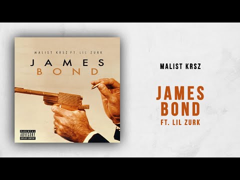 Malist Krsz - James Bond Ft. Zurk