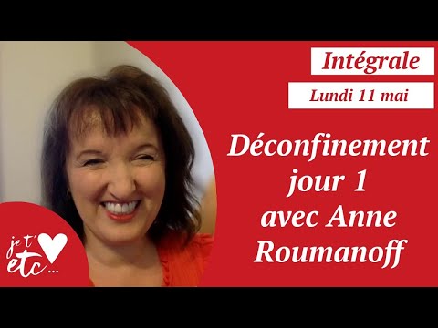 Intégrale - Déconfinement jour 1 avec Anne Roumanoff - Je t'aime etc S03