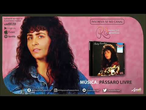Shirley Carvalhaes - PÁSSARO LIVRE