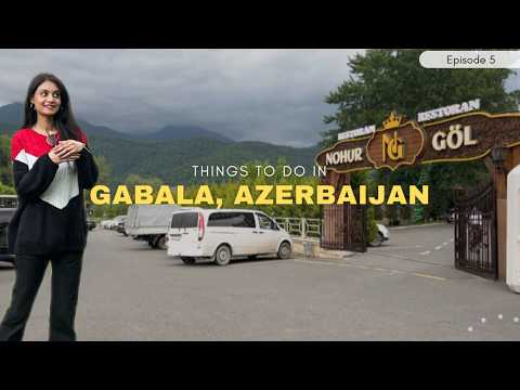 A Day Trip from Baku to Gabala Azerbaijan | Azerbaijani Food | Nohur Lake | Tufandag Mountain Resort