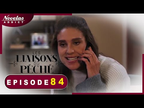 Les Liaisons du Péchés - Episode 86  - Novelas Complète en Francais