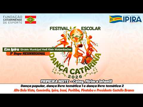Dança Catarina 2026 - Noite 01 Cat. Mirim e Infantil - IPIRA/SC