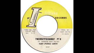 Huey Piano Smith - Two Way Pockaway Pts 1 &amp; 2 (Instant 3297) 1969 [complete mix]