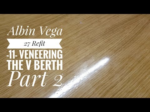 Albin Vega Refit - 11 - Veneering the V Berth Part 2