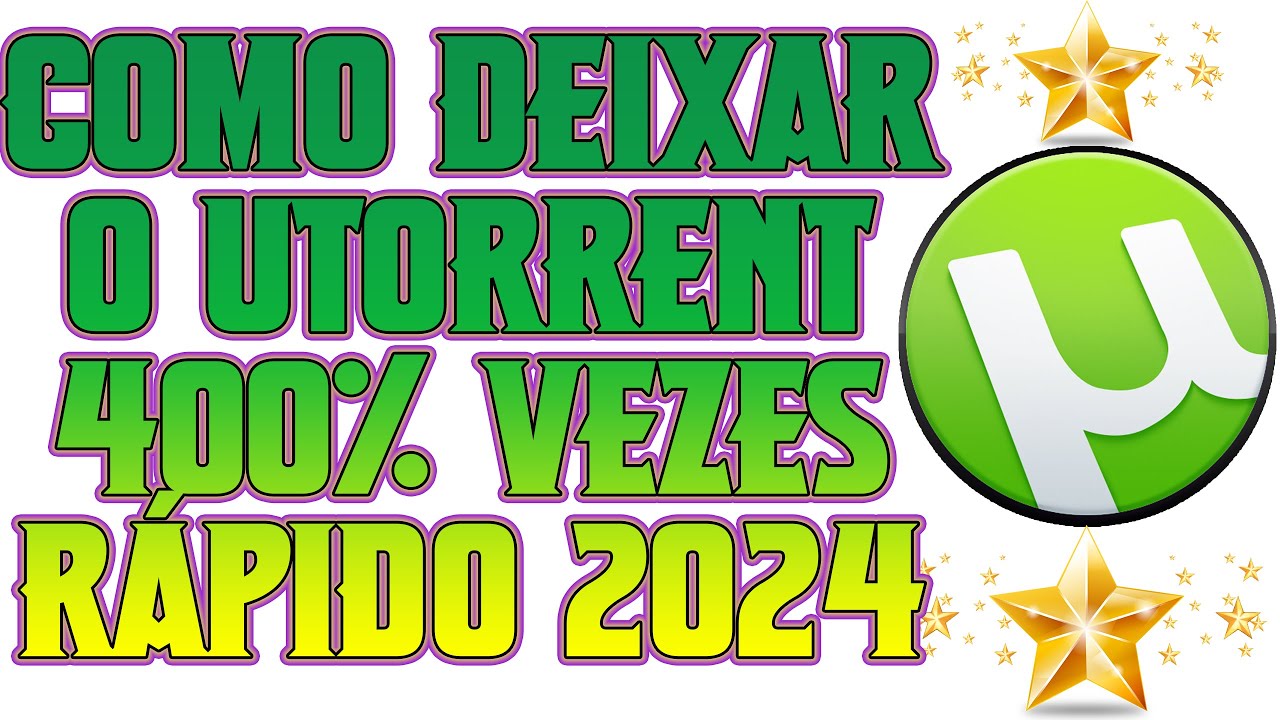 Como Deixar o UTORRENT 400% Vezes Rápido 2024 TODAS AS VERSÕES !!