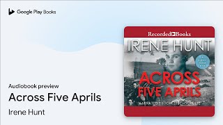Across Five Aprils by Irene Hunt · Audiobook preview