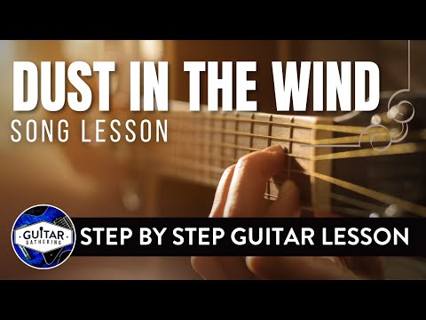 Dust in the Wind | Step by Step Guitar Lesson